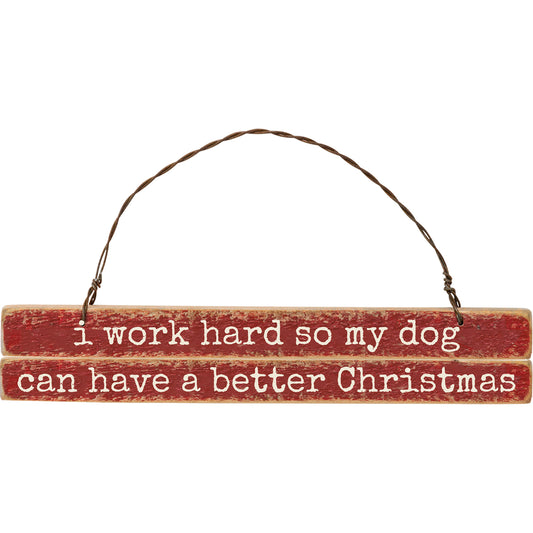 Work Hard Christmas Dog Sign