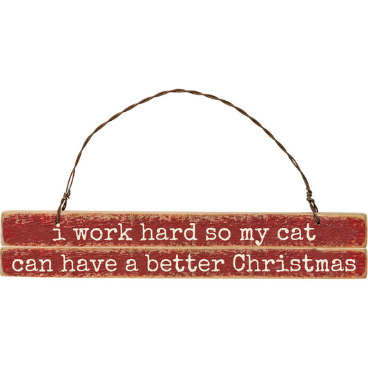 Work Hard Christmas Cat Sign