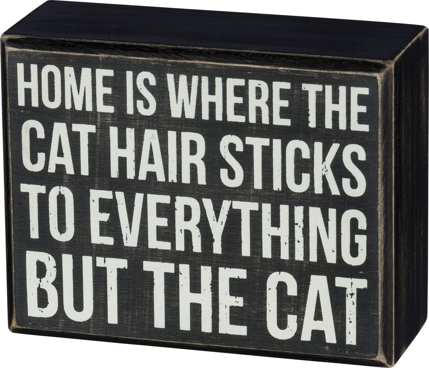 Home Cat Hair Sticks To Everything Box Sign