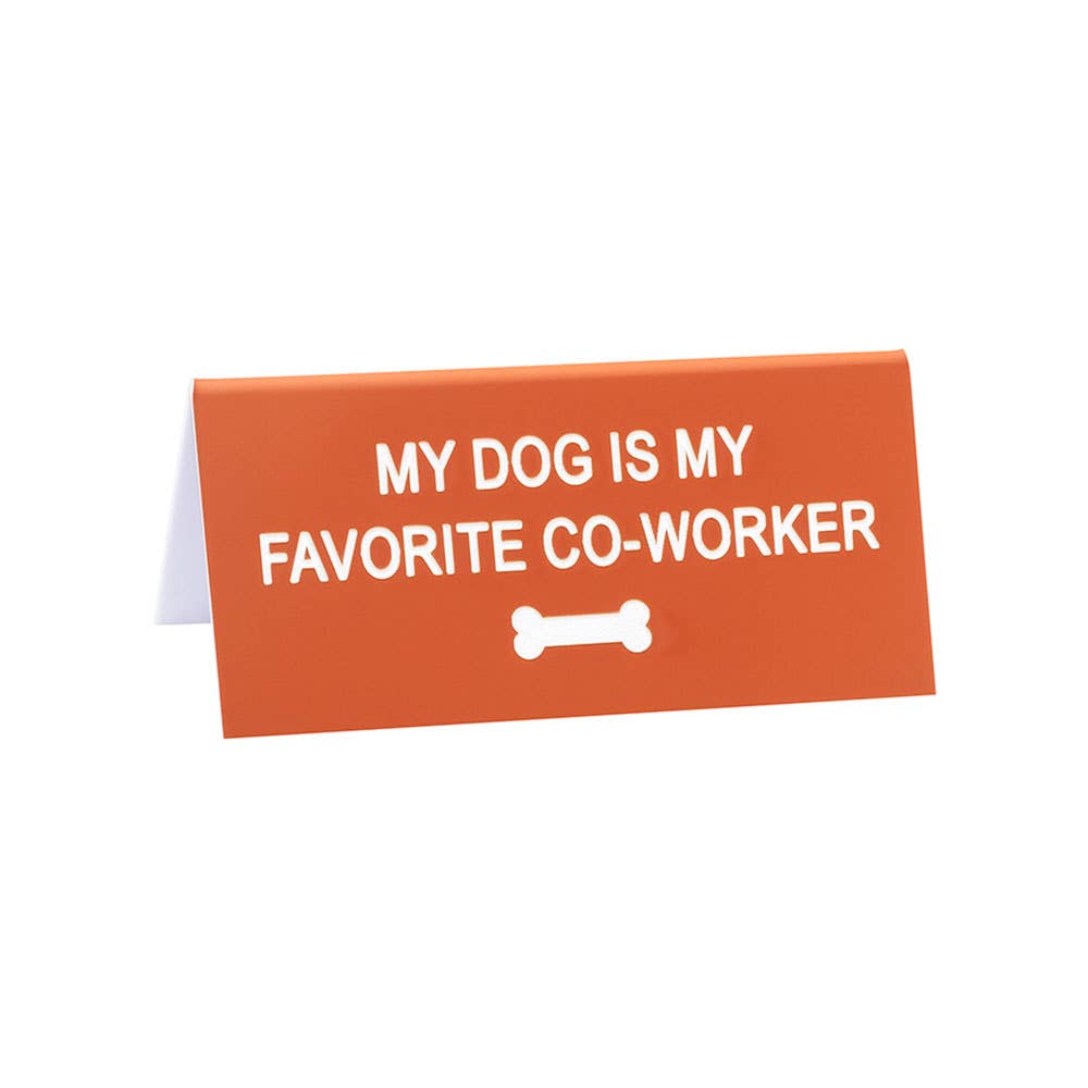 My Dog is My Favorite Co-Worker Sign