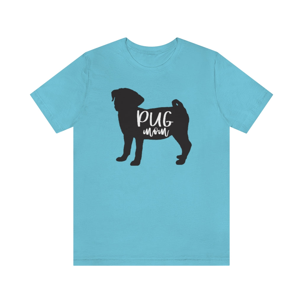 Pug Mom Shirt